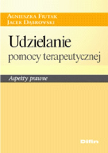 Okladka ksiazki udzielanie pomocy terapeutycznej aspekty prawne