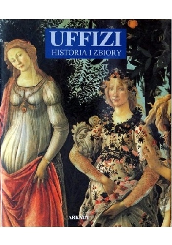 Okladka ksiazki uffizi historia i zbiory