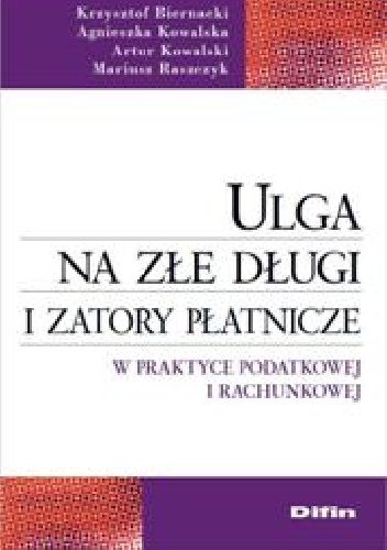 Okladka ksiazki ulga na zle dlugi i zatory platnicze w praktyce podatkowej i rachunkowej