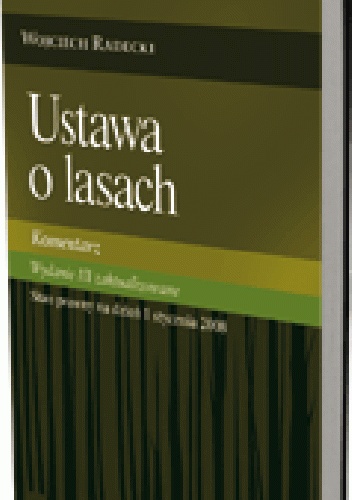 Okladka ksiazki ustawa o lasach komentarz wydanie 3 zaktualizowane