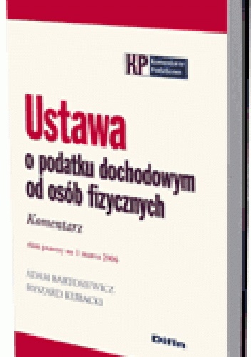 Okladka ksiazki ustawa o podatku dochodowym od osob fizycznych komentarz stan prawny na 1 marca 2006