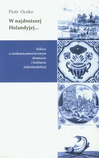 Okladka ksiazki w najdrozszej holandyjej szkice o siedemnastowiecznym dramacie i kulturze niderlandzkiej