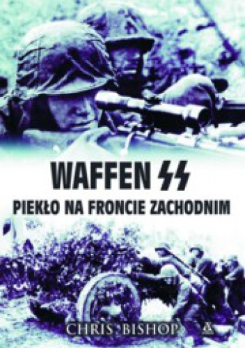 Okladka ksiazki waffen ss pieklo na froncie zachodnim