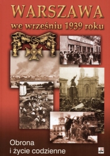 Okladka ksiazki warszawa we wrzesniu 1939 roku obrona i zycie codzienne