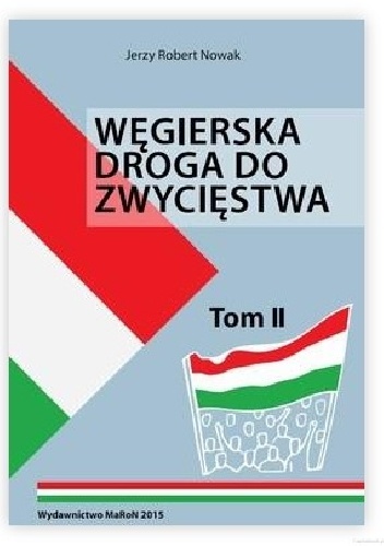 Okladka ksiazki wegierska droga do zwyciestwa tom ii