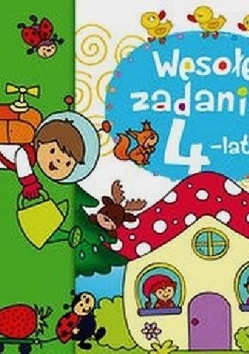 Okladka ksiazki wesole zadania 4 latka naklejaj i baw sie