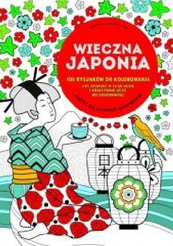 Okladka ksiazki wieczna japonia 100 rysunkow do kolorowania