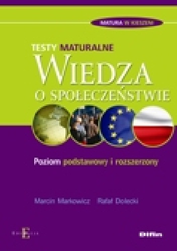 Okladka ksiazki wiedza o spoleczenstwie testy maturalne poziom podstawowy i rozszerzony