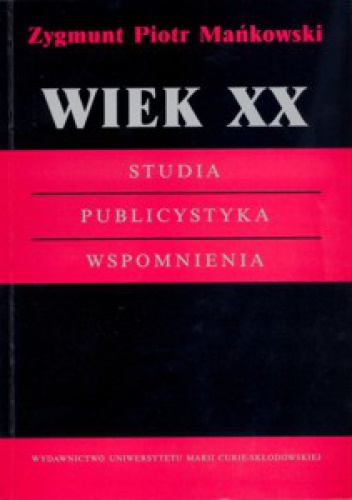 Okladka ksiazki wiek xx studia publicystyka wspomnienia