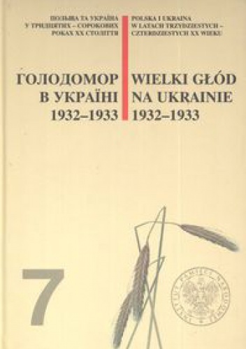 Okladka ksiazki wielki glod na ukrainie 1932 1933 golodomor v ukraini 1932 1933