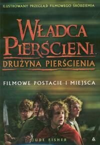 Okladka ksiazki wladca pierscieni druzyna pierscienia filmowe postacie i miejsca