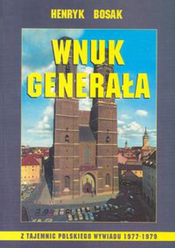 Okladka ksiazki wnuk generala z tajemnic polskiego wywiadu