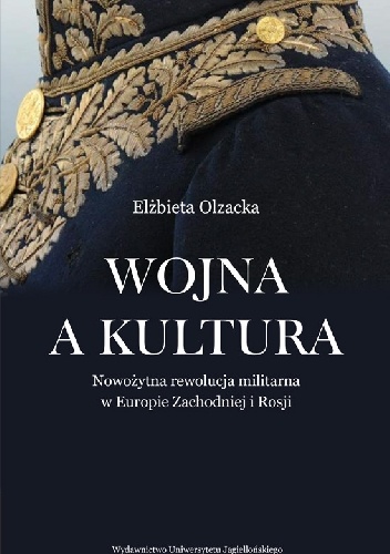 Okladka ksiazki wojna a kultura rola czynnikow kulturowych w nowozytnej rewolucji militarnej