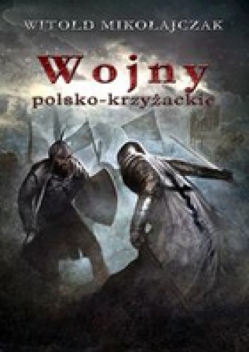 Okladka ksiazki wojny polsko krzyzackie