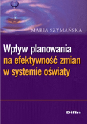 Okladka ksiazki wplyw planowania na efektywnosc zmian w systemie oswiaty