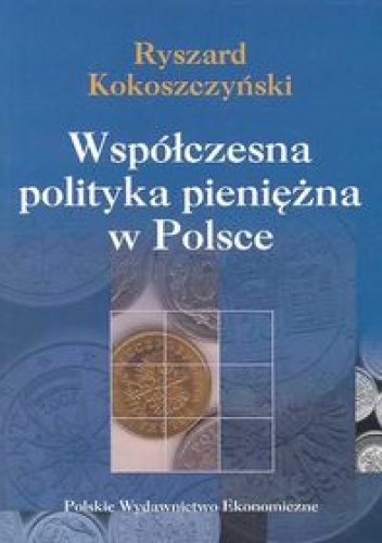 Okladka ksiazki wspolczesna polityka pieniezna w polsce