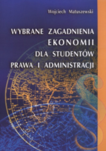 Okladka ksiazki wybrane zagadnienia ekonomii dla studentow prawa i administracji