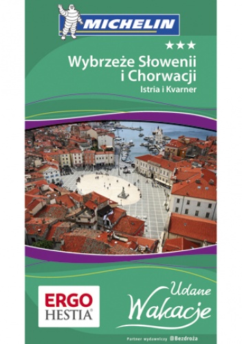 Okladka ksiazki wybrzeze slowenii i chorwacji istria i kvarner udane wakacje wydanie 1