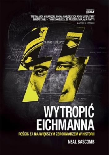 Okladka ksiazki wytropic eichmanna poscig za najwiekszym zbrodniarzem w historii