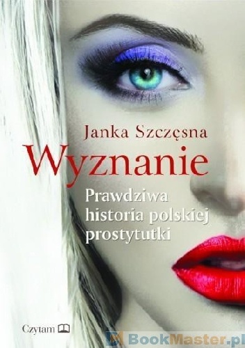 Okladka ksiazki wyznanie prawdziwa historia polskiej prostytutki