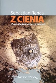 Okladka ksiazki z cienia powiesc o zolnierzach wykletych