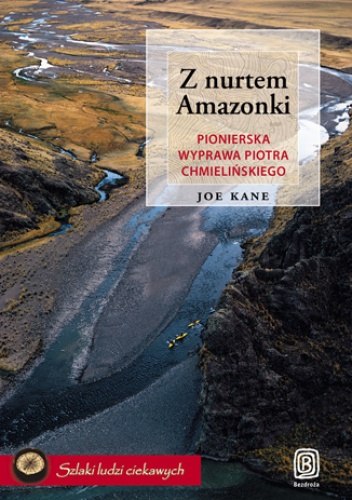 Okladka ksiazki z nurtem amazonki pionierska wyprawa piotra chmielinskiego