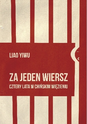 Okladka ksiazki za jeden wiersz cztery lata w chinskim wiezieniu