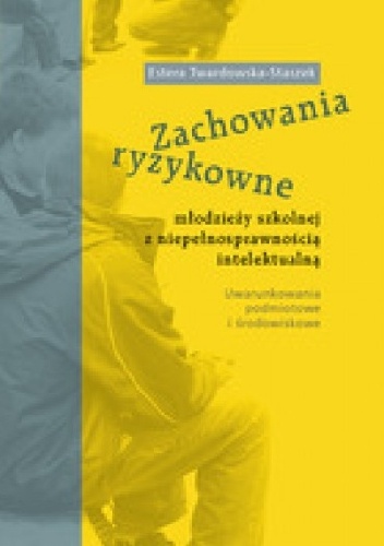 Okladka ksiazki zachowania ryzykowne mlodziezy szkolnej z niepelnosprawnoscia