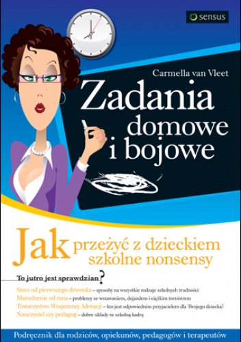 Okladka ksiazki zadania domowe i bojowe jak przezyc z dzieckiem szkolne nonsensy