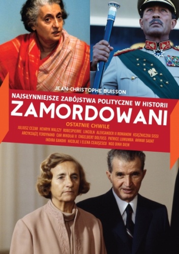 Okladka ksiazki zamordowani najslynniejsze zabojstwa polityczne w historii