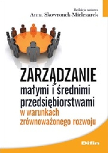 Okladka ksiazki zarzadzanie malymi i srednimi przedsiebiorstwami w warunkach zrownowazonego rozwoju