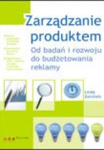 Okladka ksiazki zarzadzanie produktem od badan i rozwoju do budzetowania reklamy