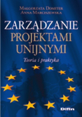 Okladka ksiazki zarzadzanie projektami unijnymi teoria i praktyka