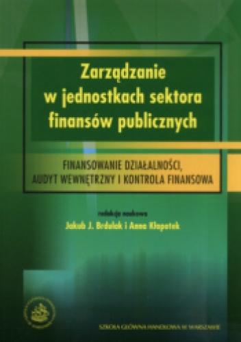 Okladka ksiazki zarzadzanie w jednostkach sektora finansow publicznych finansowanie dzialalnosci audyt wewnetrzny i kontrola finansowa