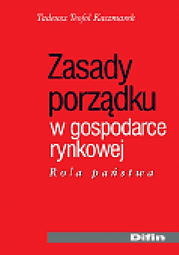 Okladka ksiazki zasady porzadku w gospodarce rynkowej rola panstwa