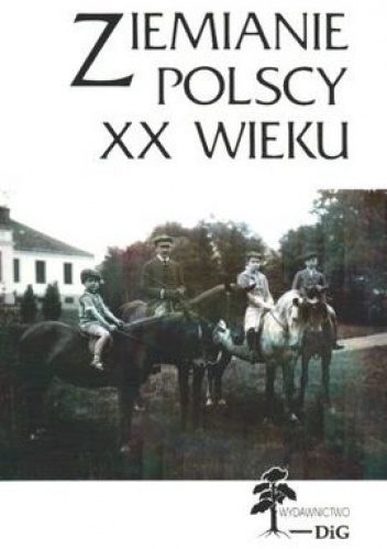 Okladka ksiazki ziemianie polscy xx wieku tom 4