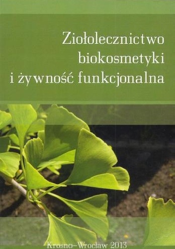 Okladka ksiazki ziololecznictwo biokosmetyki i zywnosc funkcjonalna