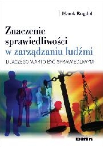 Okladka ksiazki znaczenie sprawiedliwosci w zarzadzaniu ludzmi dlaczego warto byc sprawiedliwym