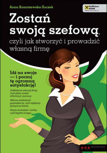 Okladka ksiazki zostan swoja szefowa czyli jak stworzyc i prowadzic wlasna firme