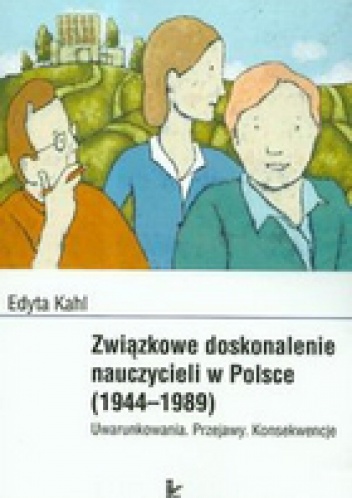 Okladka ksiazki zwiazkowe ksztalcenie nauczycieli w polsce 1944 1989