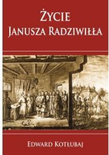 Okladka ksiazki zycie janusza radziwilla